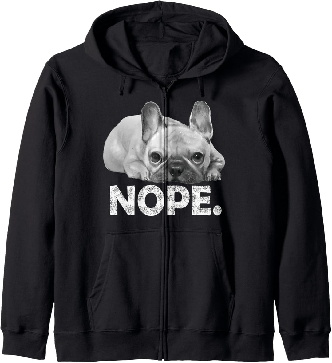 Nope Lazy French Bulldog Nein Hund Französische Bulldogge Kapuzenjacke