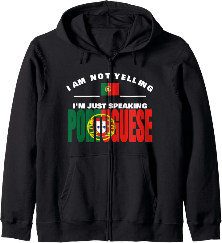 Portugal Merch I Am Not Yelling I'm Just Speaking Portugiesisch Kapuzenjacke