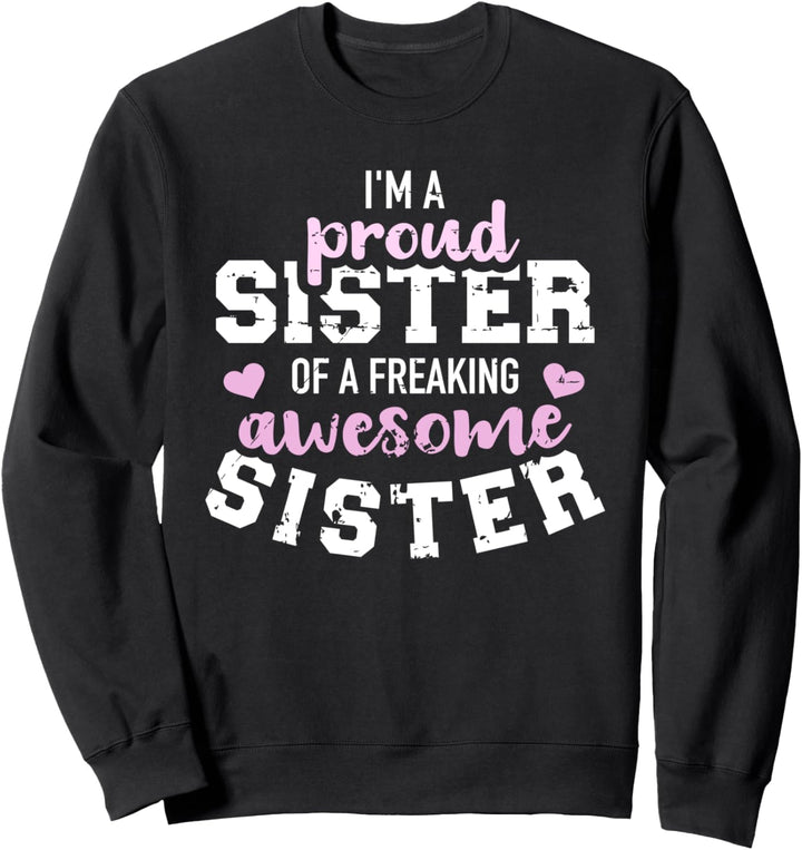 Stolze Schwester Spruch Geschenk Sweatshirt