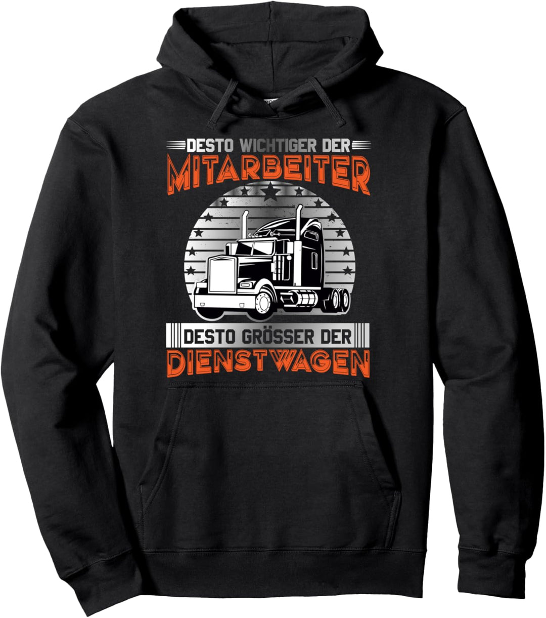 LKW Fahrer Lasterfahrer Der wichtigste Mitarbeiter Pullover Hoodie