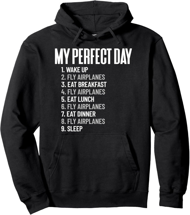 My Perfect Day Fly Flugzeuge ganztägig Flugzeug Pilot Pullover Hoodie