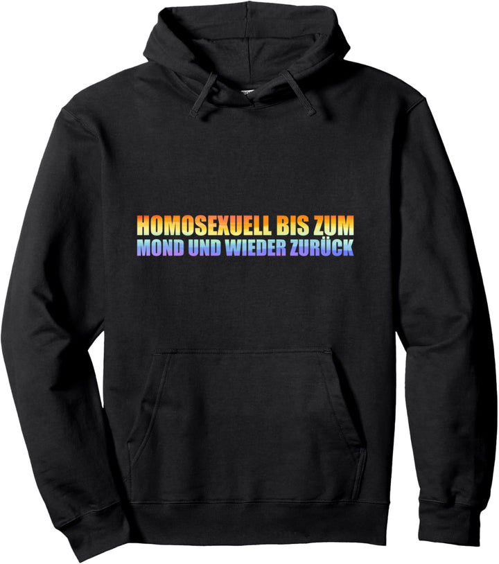 Homosexuell Bis Zum Mond Und Wieder Zurück Lgbt-Q Gay Stolz Pullover Hoodie