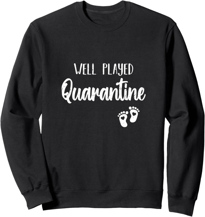 Gut gespielte Quarantäne | Lustiger Quarantäne Baby Reveal Witz Sweatshirt
