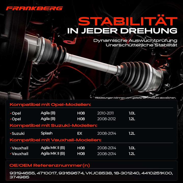 Frankberg Antriebswelle Vorne Links Kompatibel mit Agila (B) B H08 1.0L 1.2L 2008-2015 Splash EX 1.0