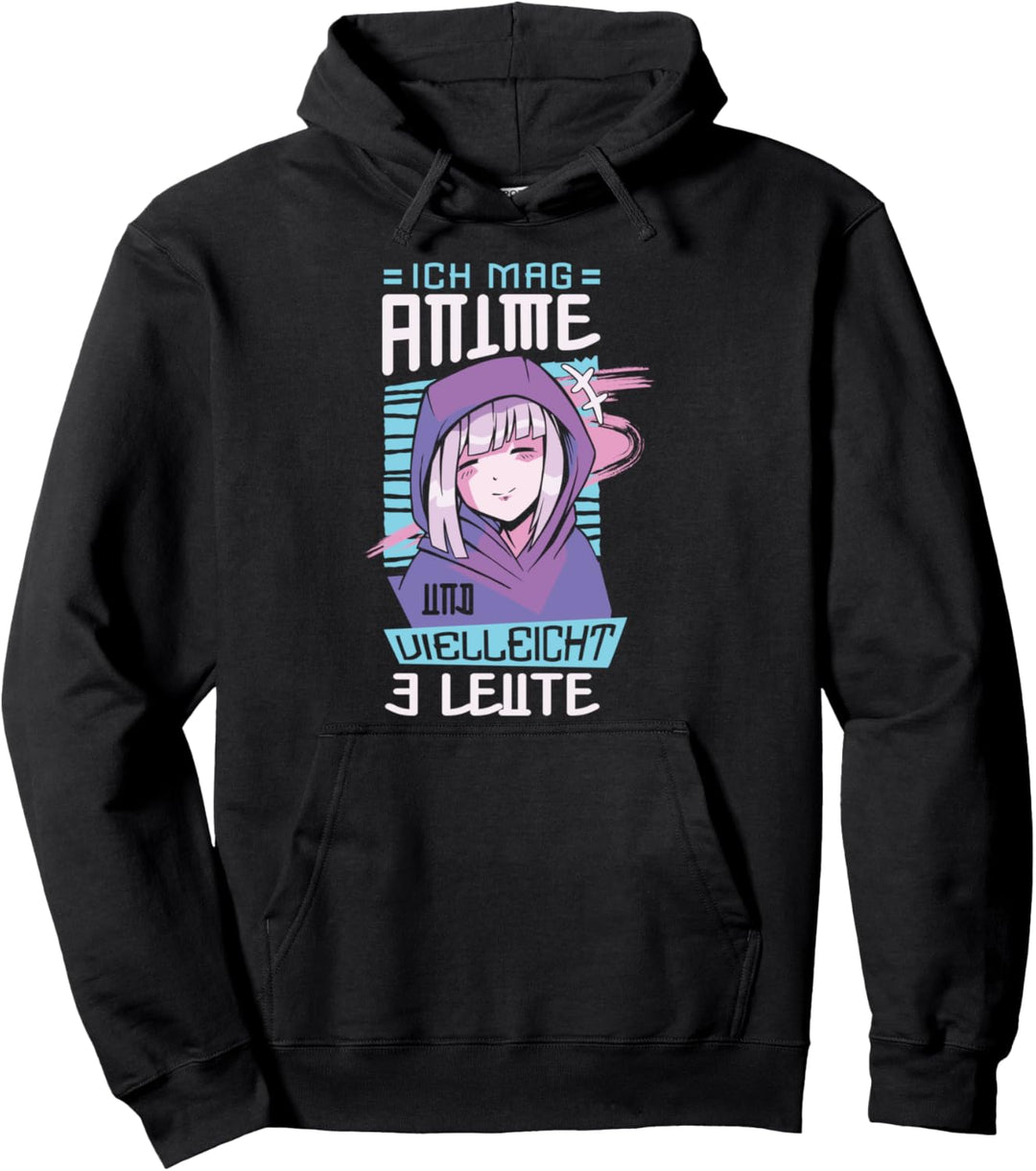 Ich mag Anime und vielleicht 3 Leute für einen Anime Fan Pullover Hoodie