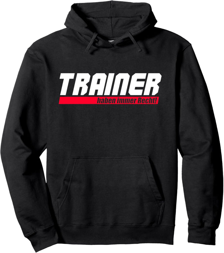 Trainer Haben Immer Recht Coach Geschenk Pullover Hoodie