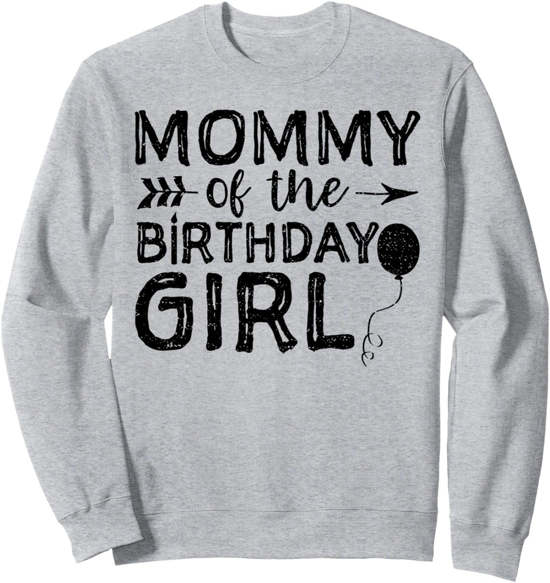 Mommy Of The Birthday Girl - Muttertag Sweatshirt