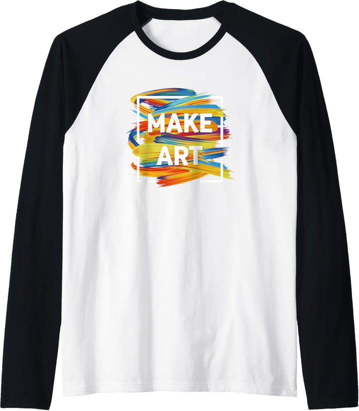 Kunstlehrer Geschenk: Make Art Raglan