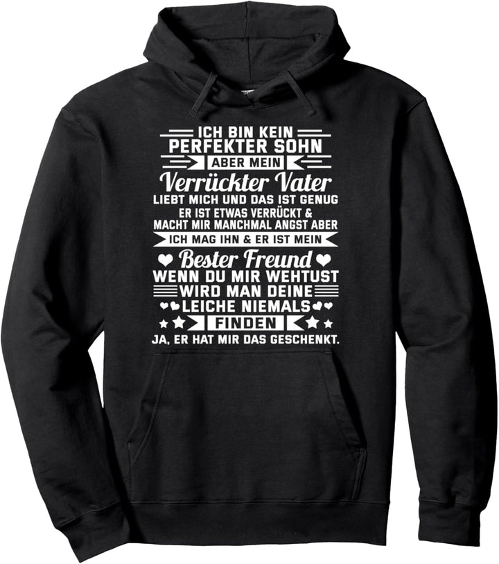 Ich bin kein perfekter Sohn - lustig Sohn Stammhalter Spruch Pullover Hoodie