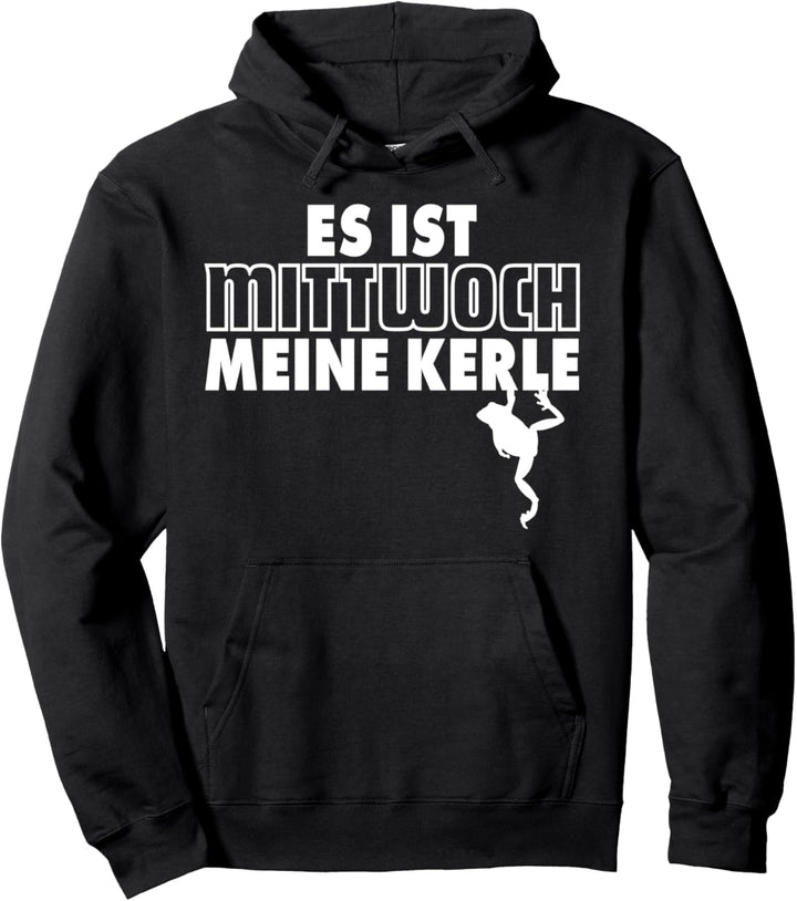 Es ist Mittwoch meine Kerle. Frosch Meme Geschenk Fun Spruch Pullover Hoodie
