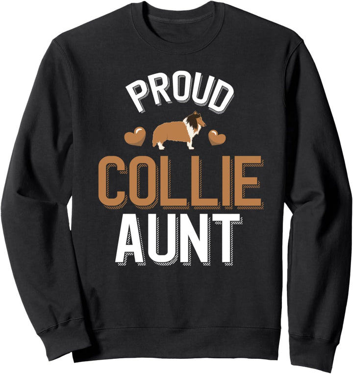 Cute Proud Collie Aunt Sweatshirt