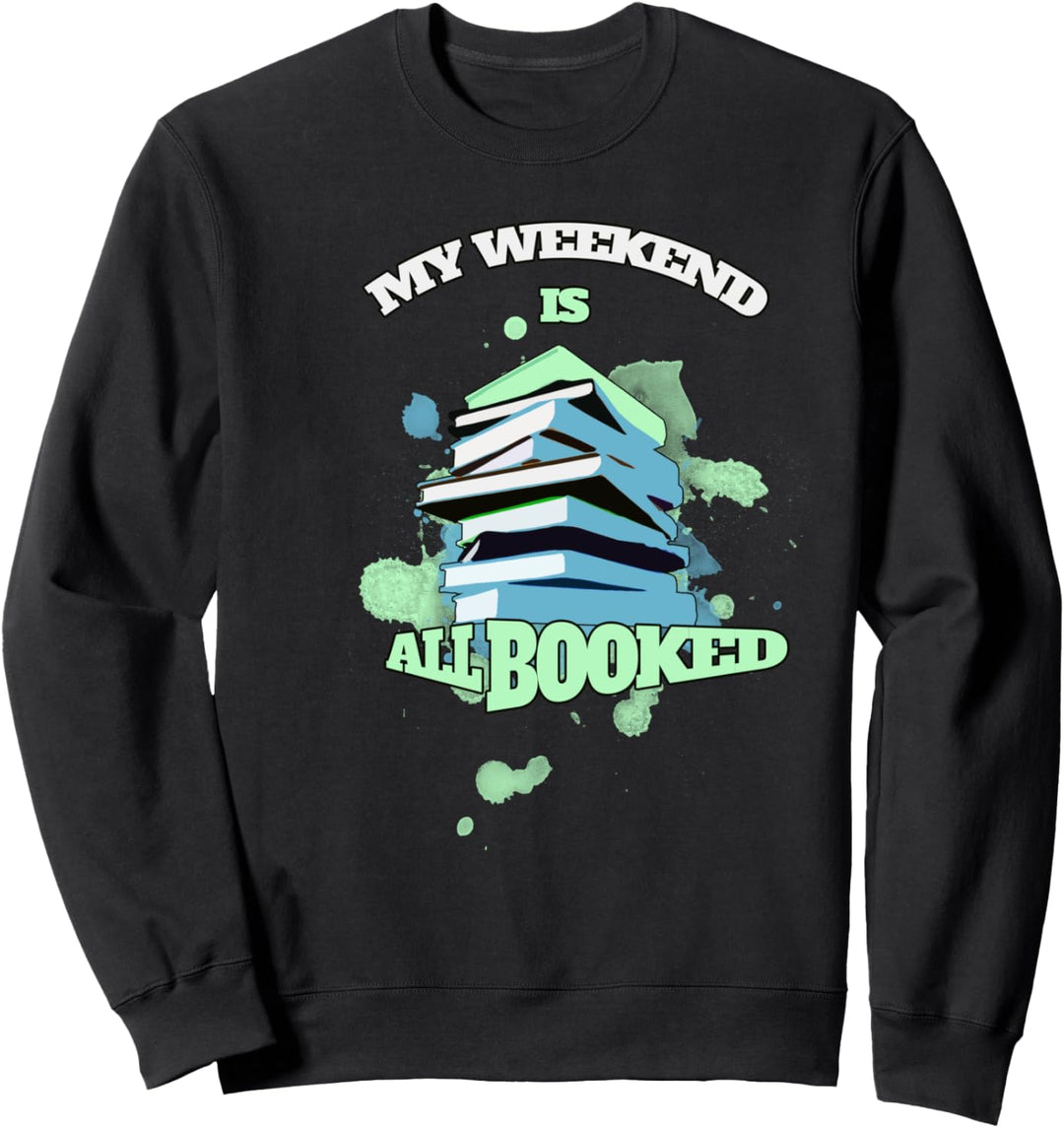 Mein Wochenende ist ausgebucht Geschenk Sweatshirt