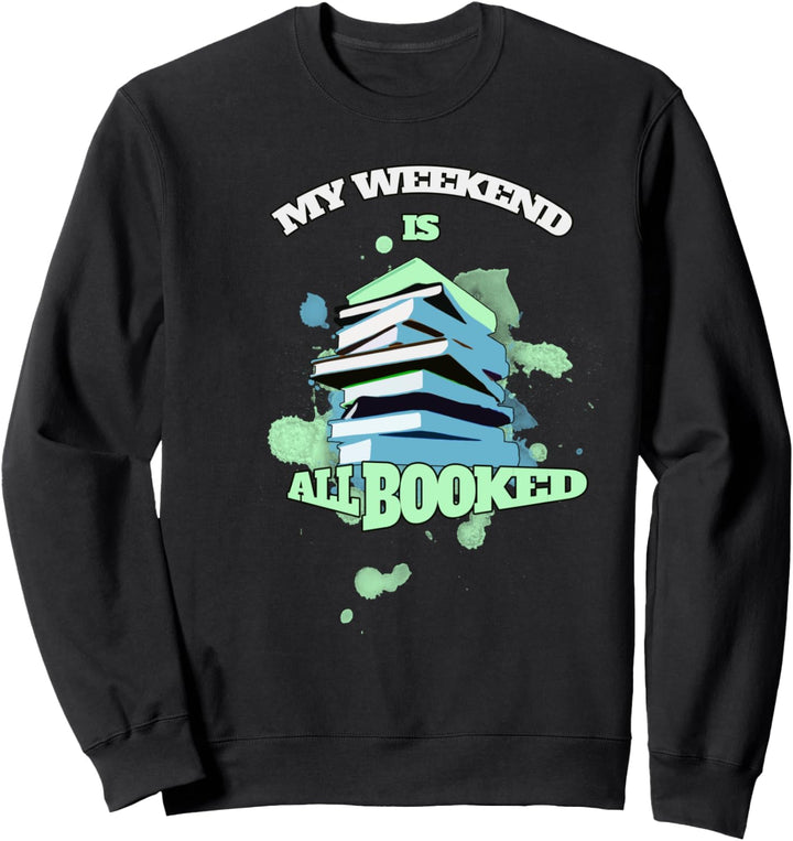 Mein Wochenende ist ausgebucht Geschenk Sweatshirt
