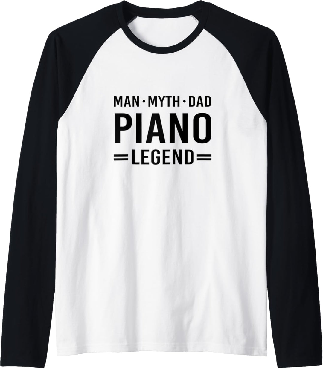 Man Myth Legend Dad Piano Raglan