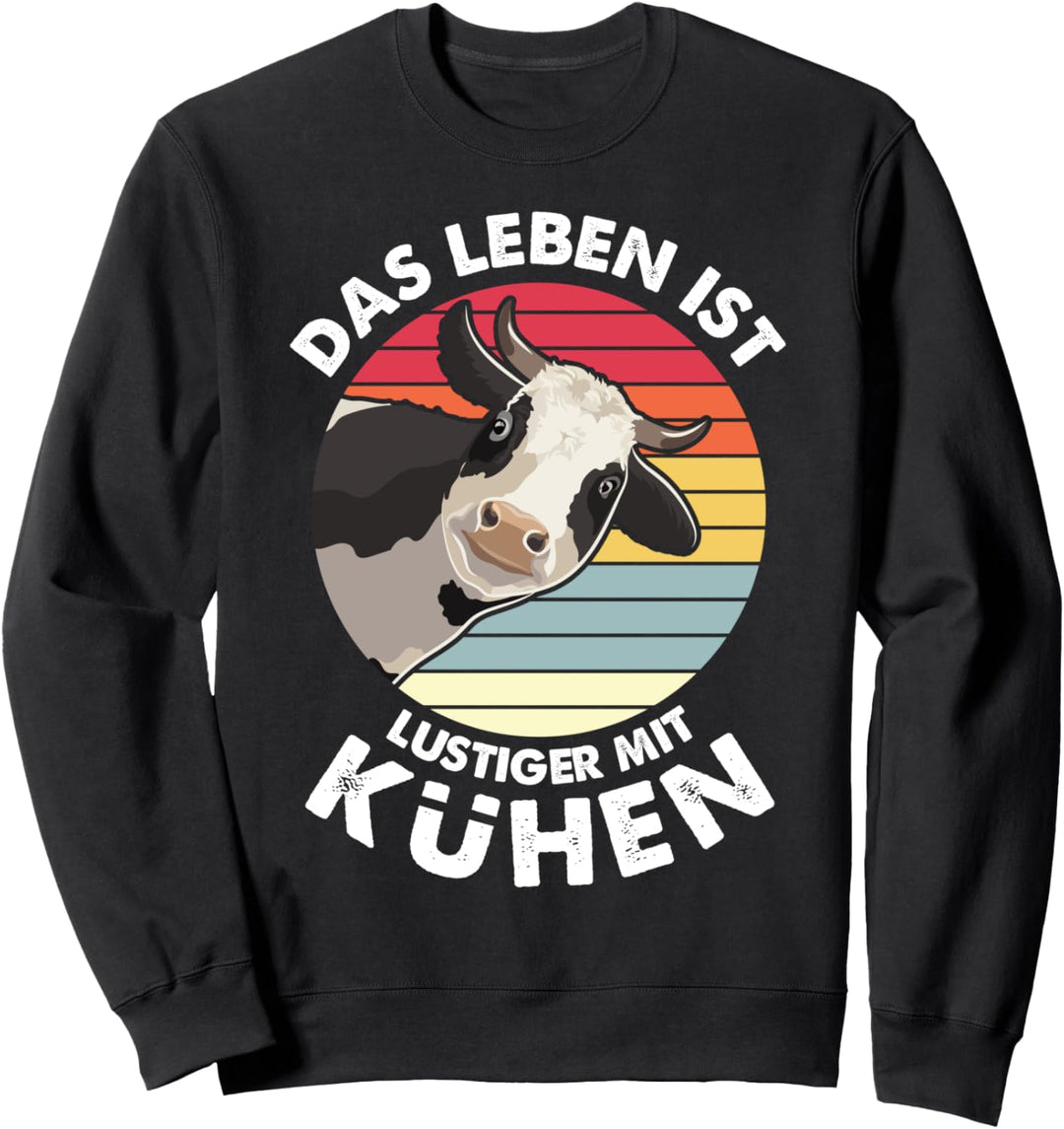 Kühe Das Leben Ist Lustiger Mit Kühen Landwirtin Bauernhof Sweatshirt