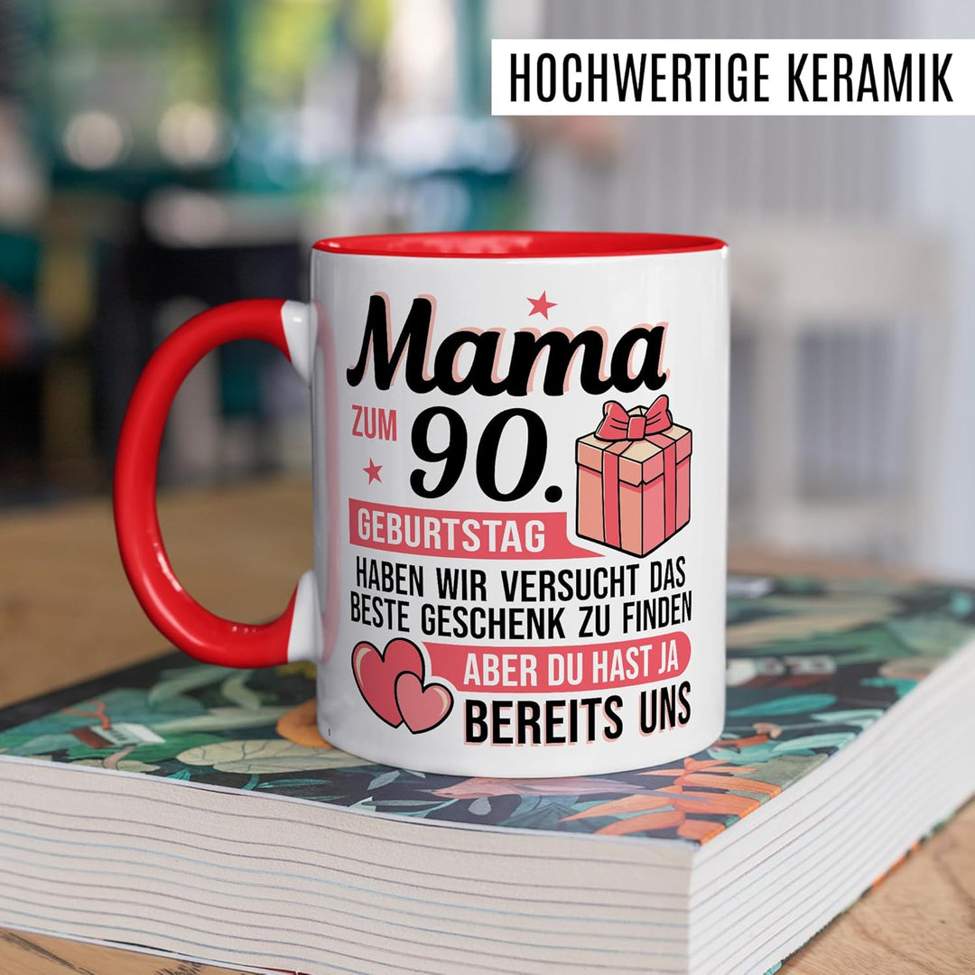 Tasse Mutter Geschenk Mama zum 90. Geburtstag haben wir versucht das beste Geschenk zu finden, aber