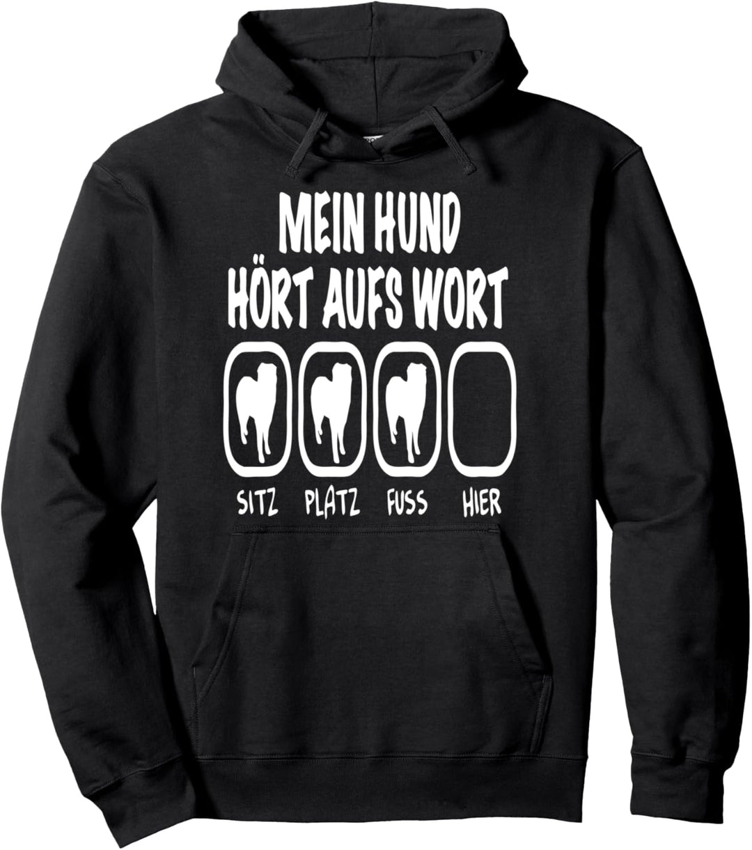 Welpe lustiges Mein Hund hört aufs Wort Outfit Geschenkidee Pullover Hoodie