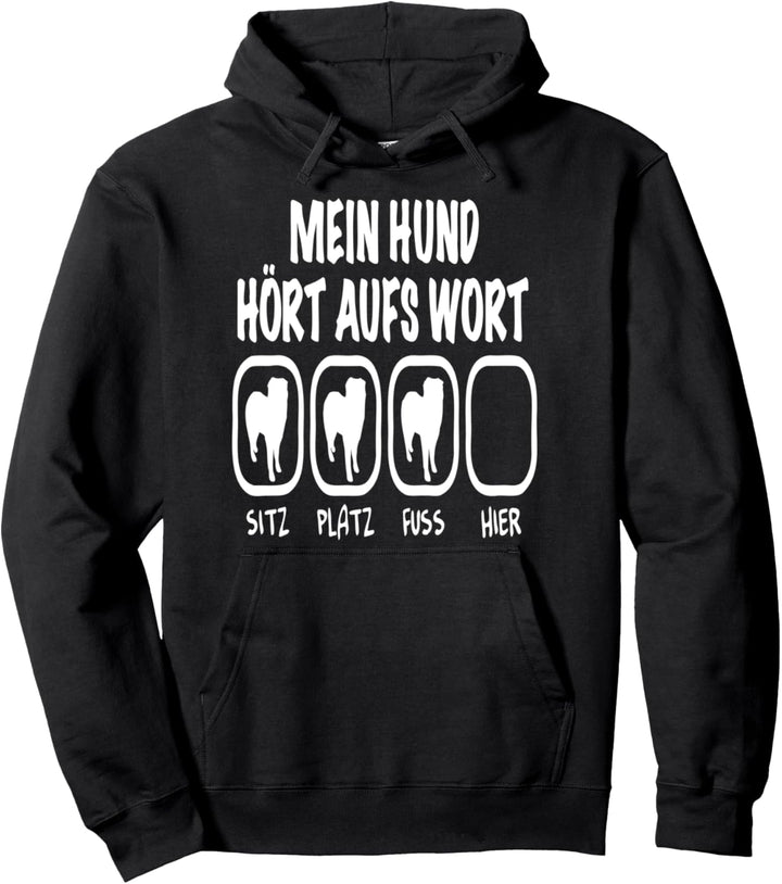 Welpe lustiges Mein Hund hört aufs Wort Outfit Geschenkidee Pullover Hoodie