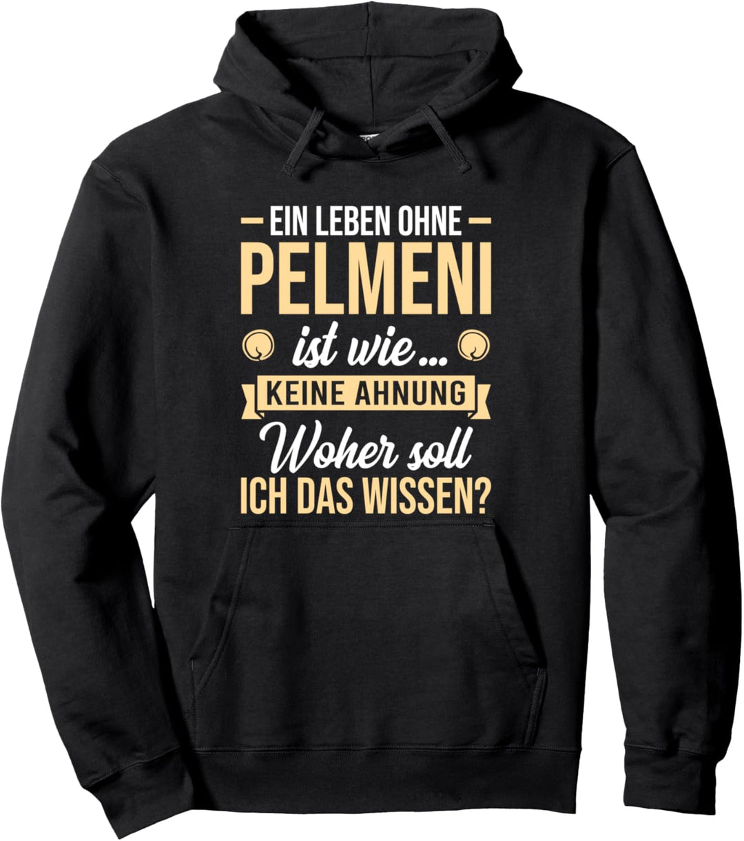 Lustiger Pelmeni Spruch Russisches Essen Russland Russia Pullover Hoodie