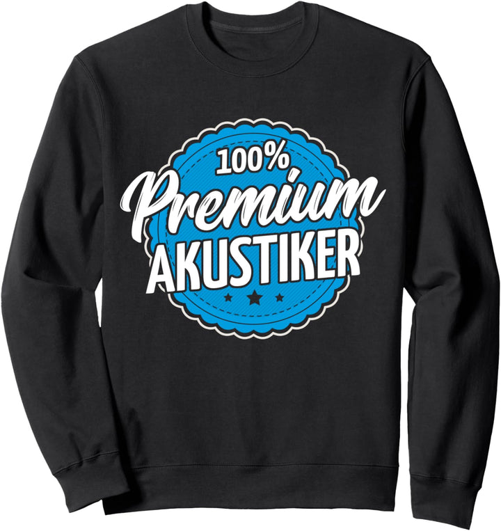 Premium Akustiker Sweatshirt