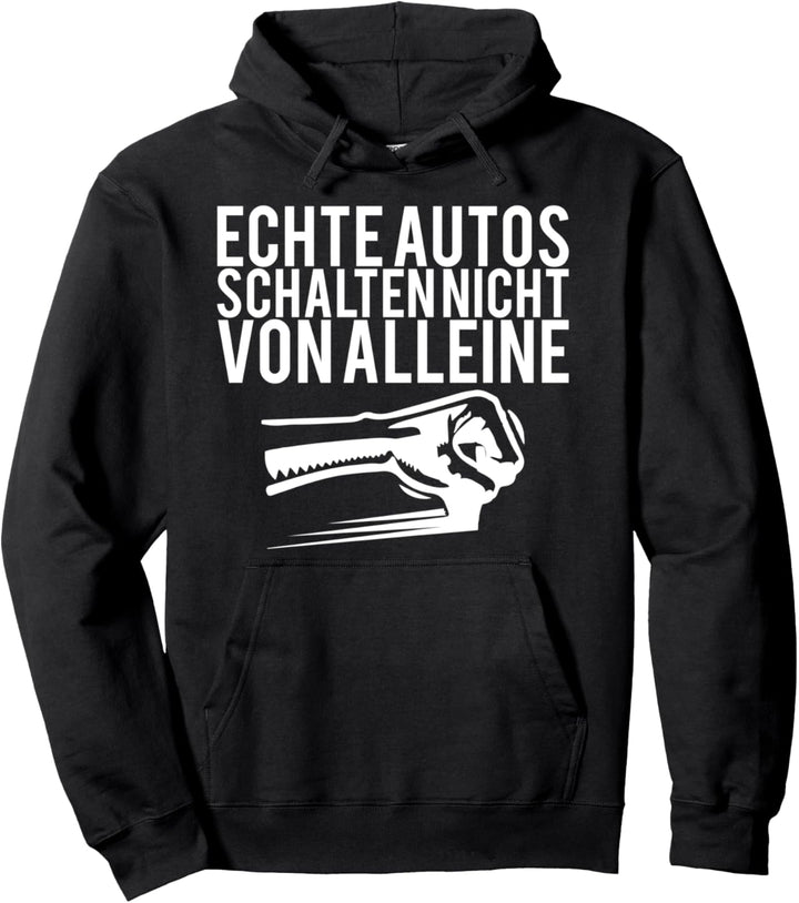 Echte Autos schalten nicht von alleine - Fst.Lane Pullover Hoodie