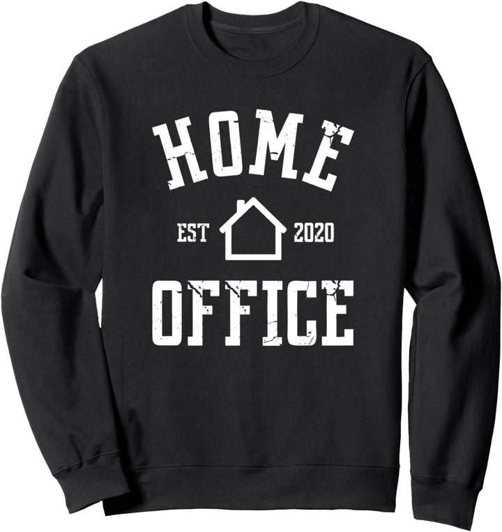 Home Office 2022 Homeoffice Heimarbeit Sweatshirt