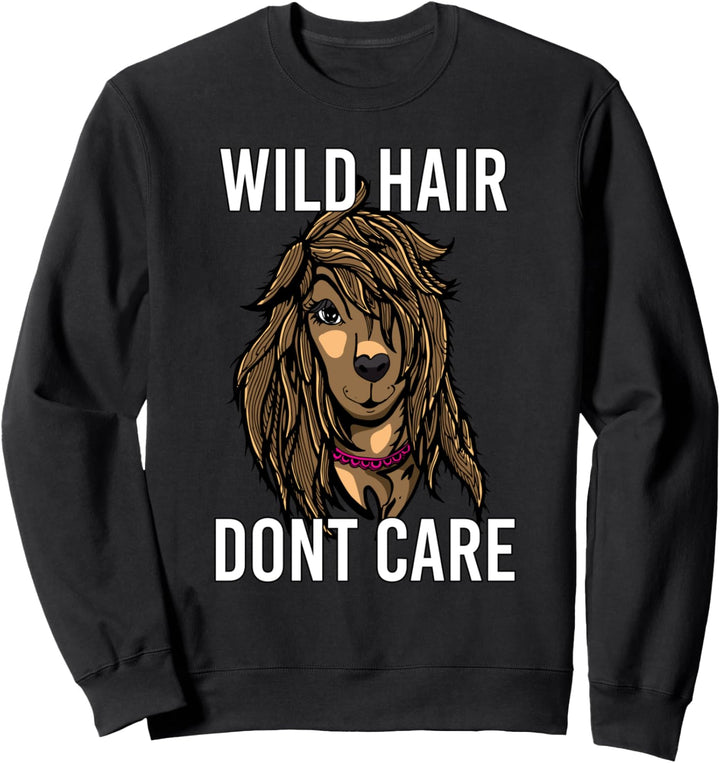 Afghanischer Windhund Wild Hair Don't Care Sweatshirt