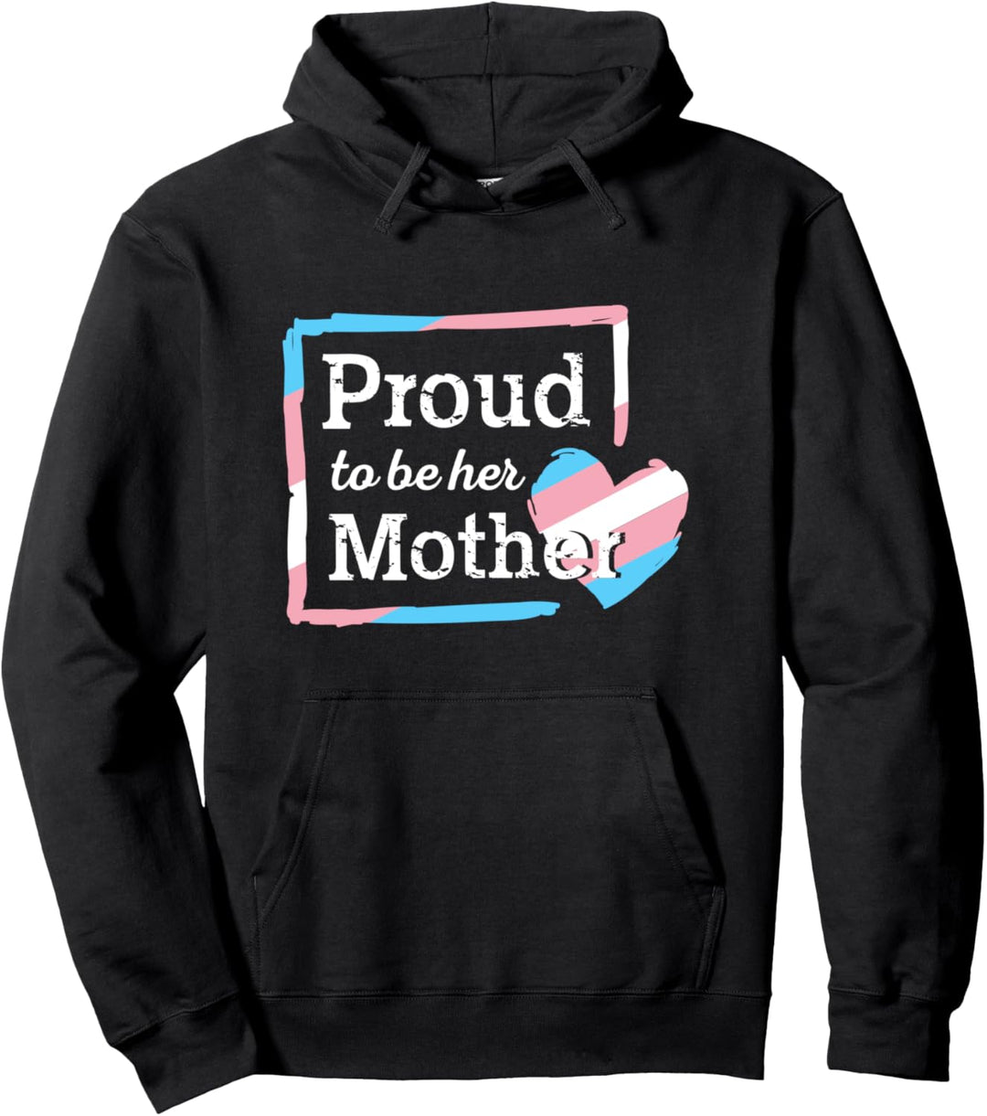 Transgender Proud Mother Trans Pride Mom LGBT Gleichberechti Pullover Hoodie