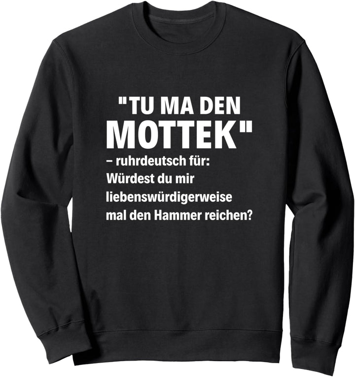 Ruhrpott Ruhrgebiet Pott NRW Heimat Bergbau Dortmund Witzig Sweatshirt