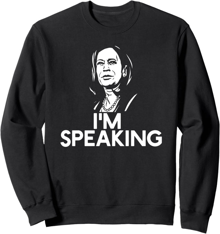 I'M SPEAKING Kamala Harris Vice President Debate 2020 Meme Sweatshirt