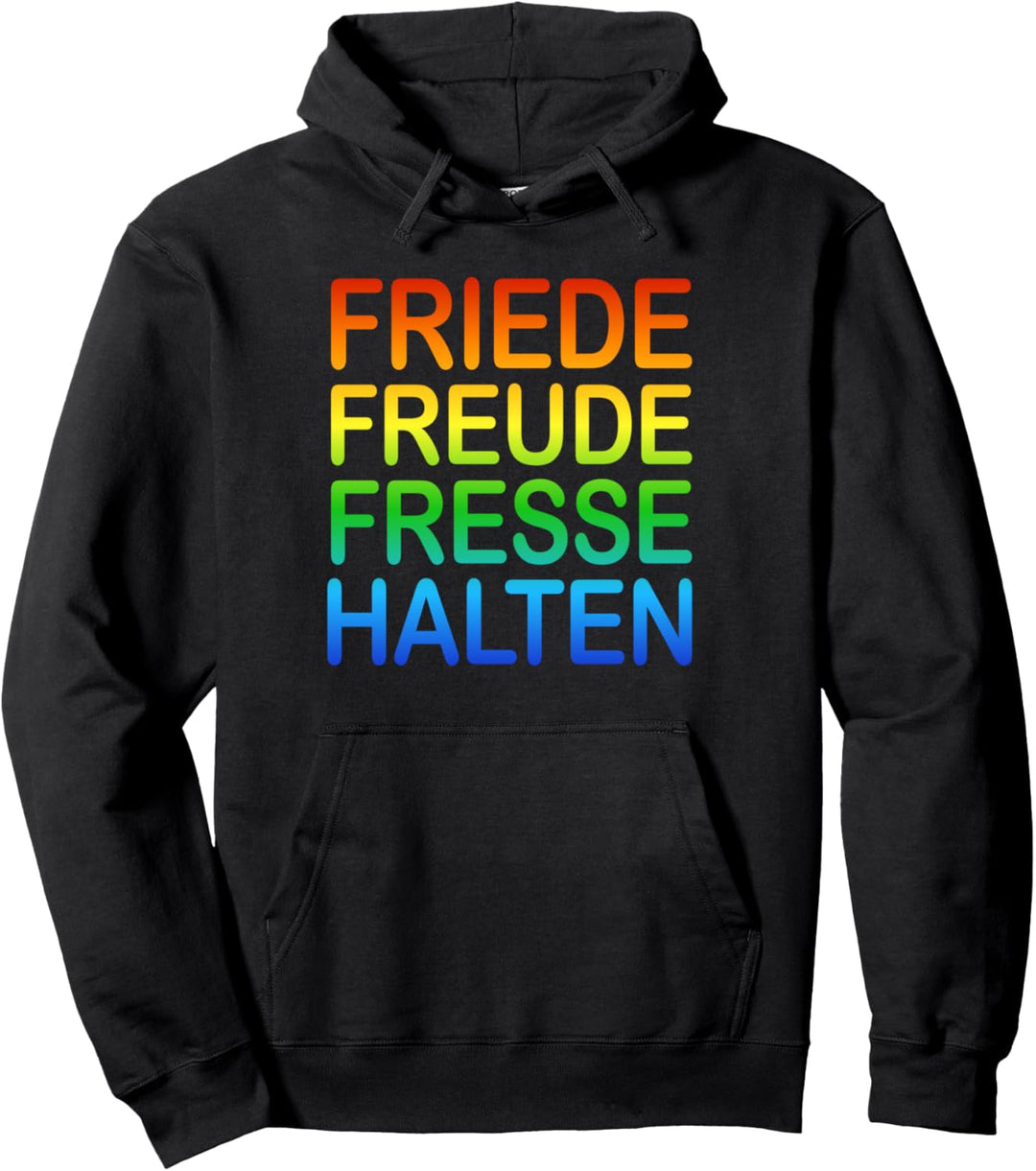 Friede Freude Fresse halten Ich hasse Menschen Pullover Hoodie