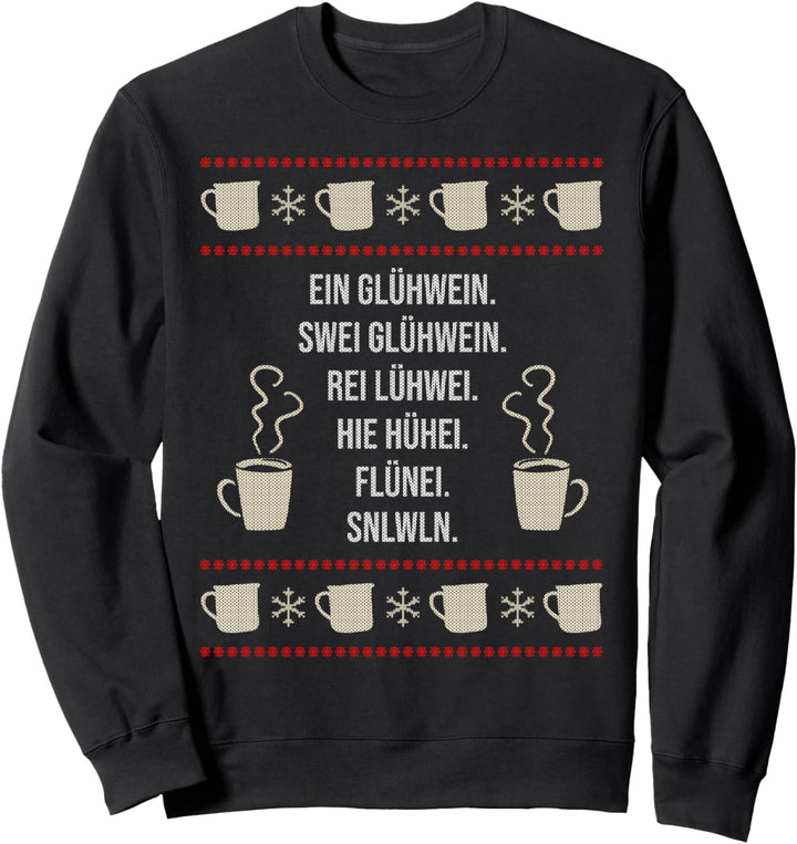 Ein Glühwein Hie Hühei Ugly Christmas Sweater Saufen Sweatshirt