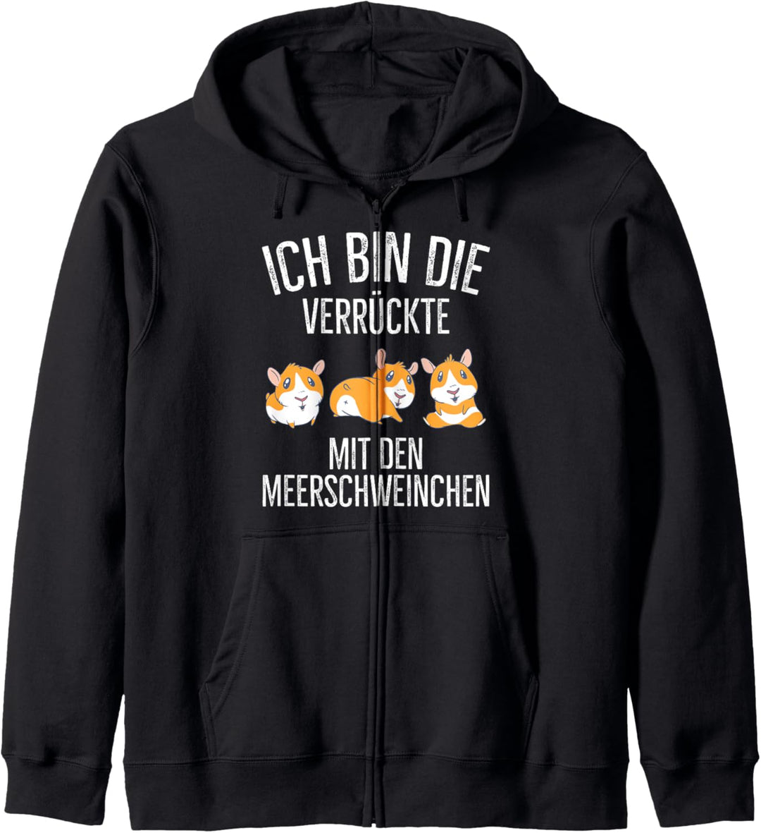 Ich Bin Die Verrückte Mit Den Meerschweinchen Spruch Kapuzenjacke