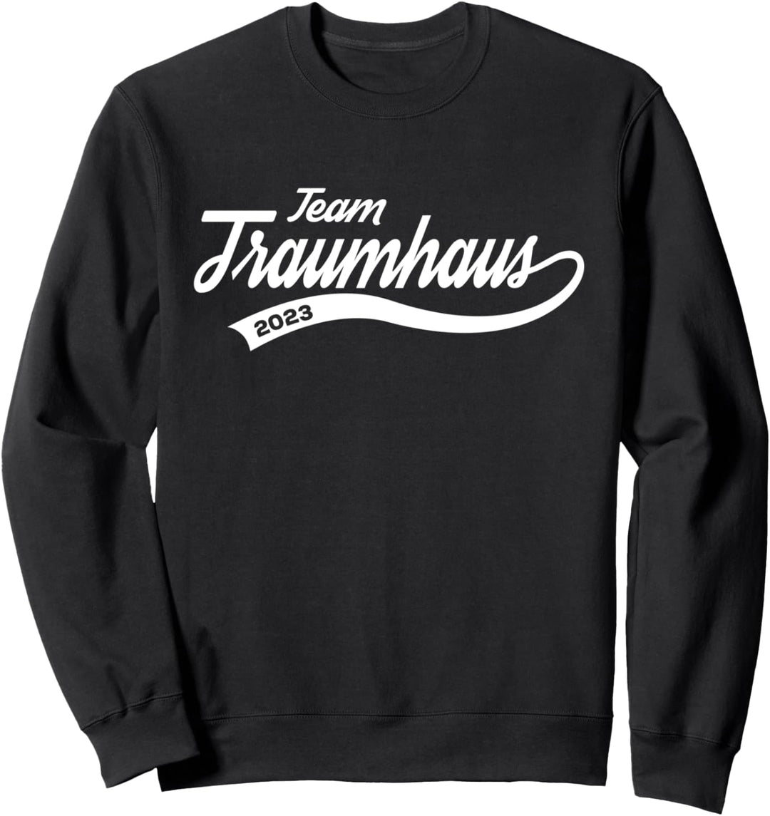 Team Traumhaus 2023 Bauherr Eigenheim Häuslebauer Baustelle Sweatshirt