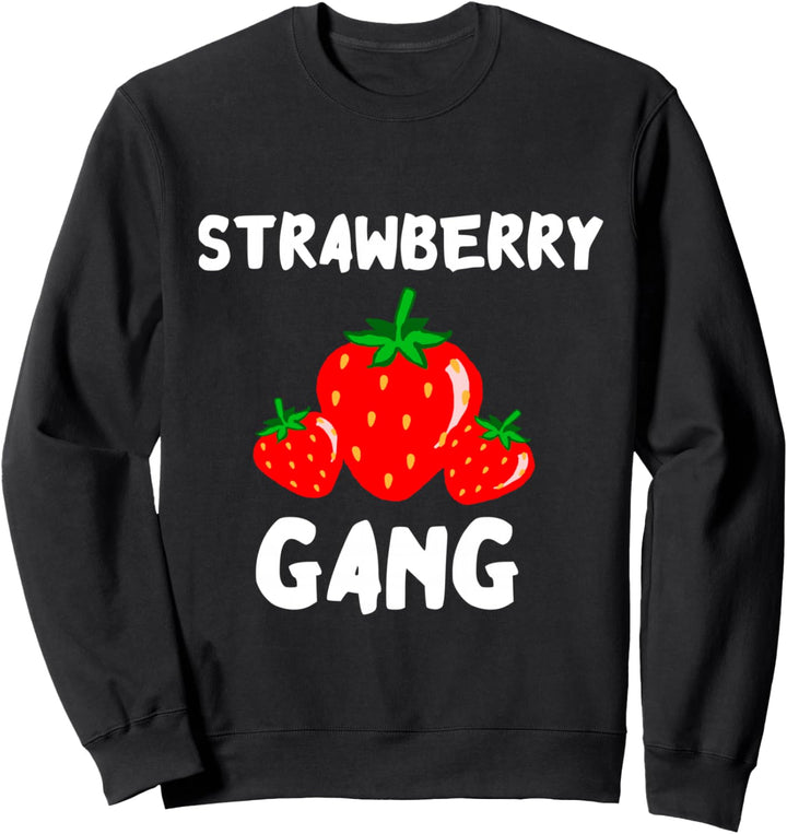 Strawberry Gang Süsse Sommer Früchte Erdbeere Pflücker Team Sweatshirt