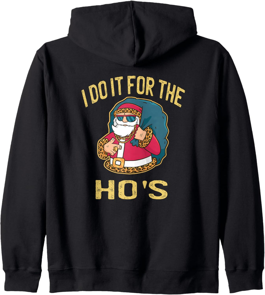 I DO IT FOR THE HO's - Weihnachten Spruch Winter Kapuzenjacke