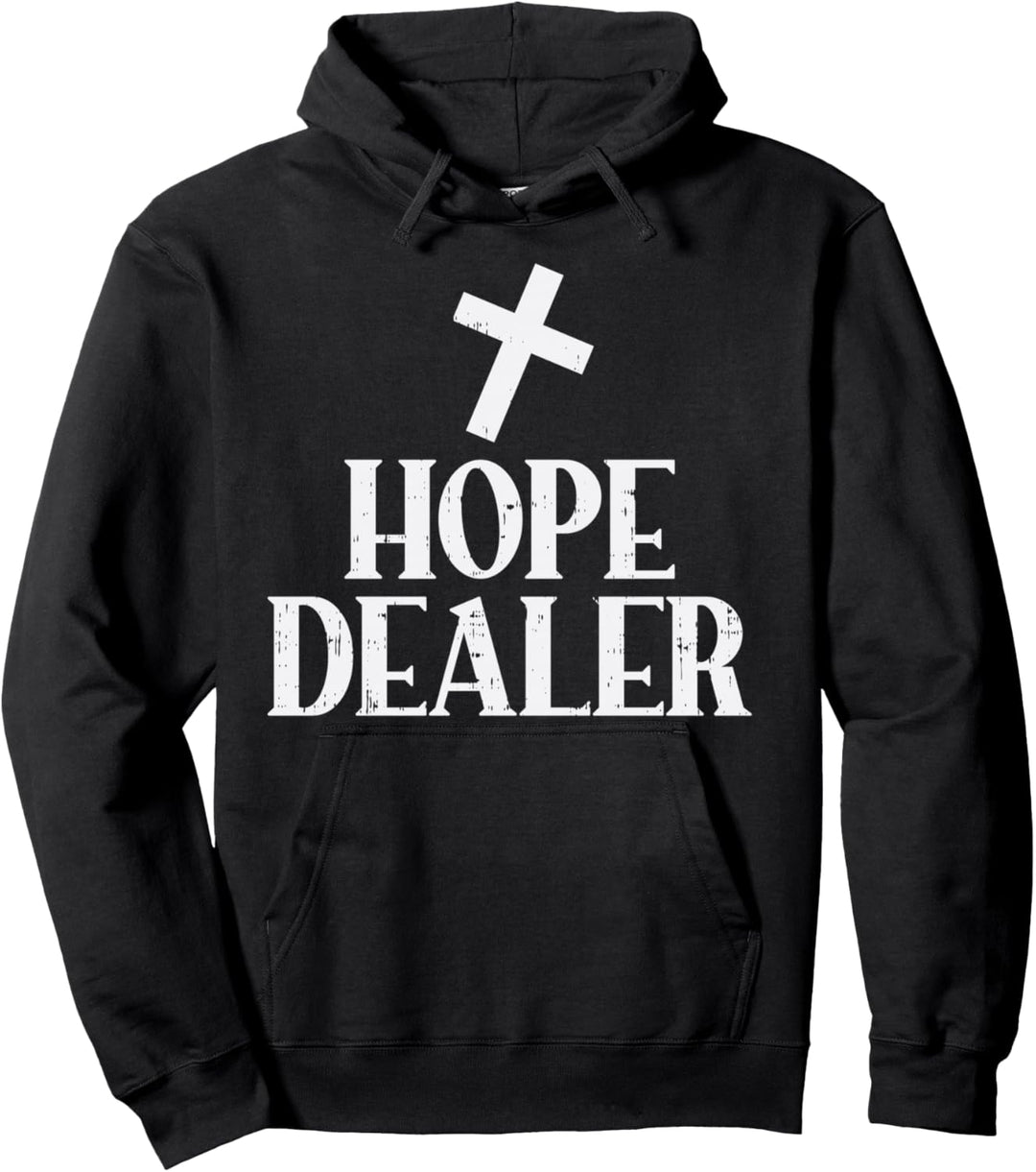 Hope Dealer Cross God Jesus Faith Religious Christian Gift Pullover Hoodie