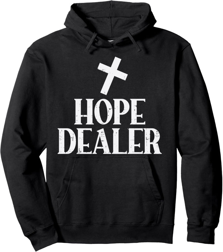 Hope Dealer Cross God Jesus Faith Religious Christian Gift Pullover Hoodie