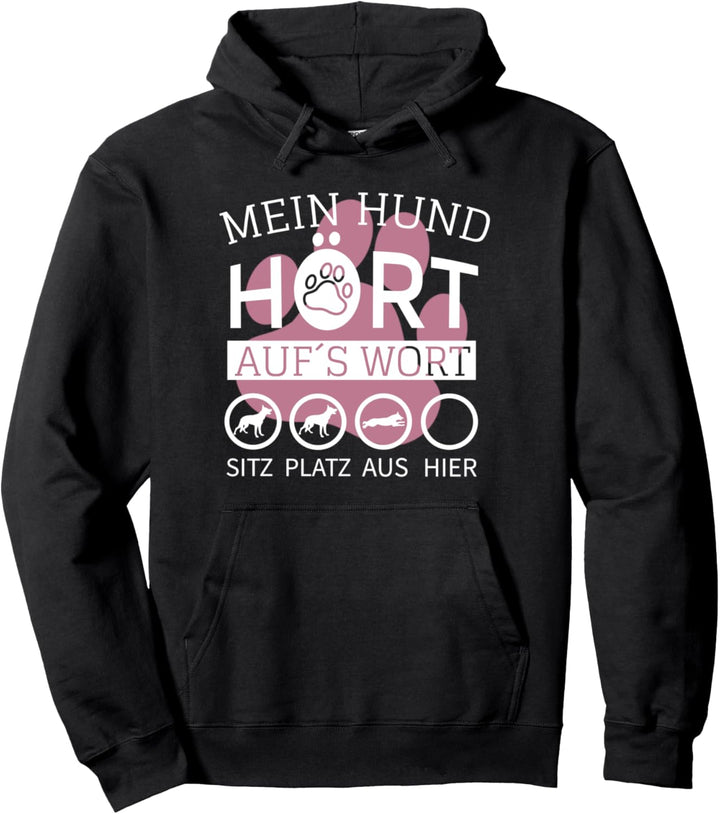 Mein Hund Hört Aufs Wort | Frauchen Gassi Pullover Hoodie