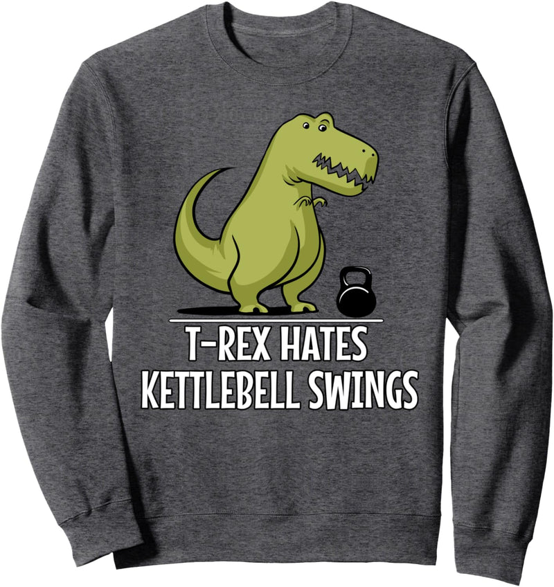 Dinosaurier T-Rex Hates Kettlebell Swings Fitness Gym Sweatshirt