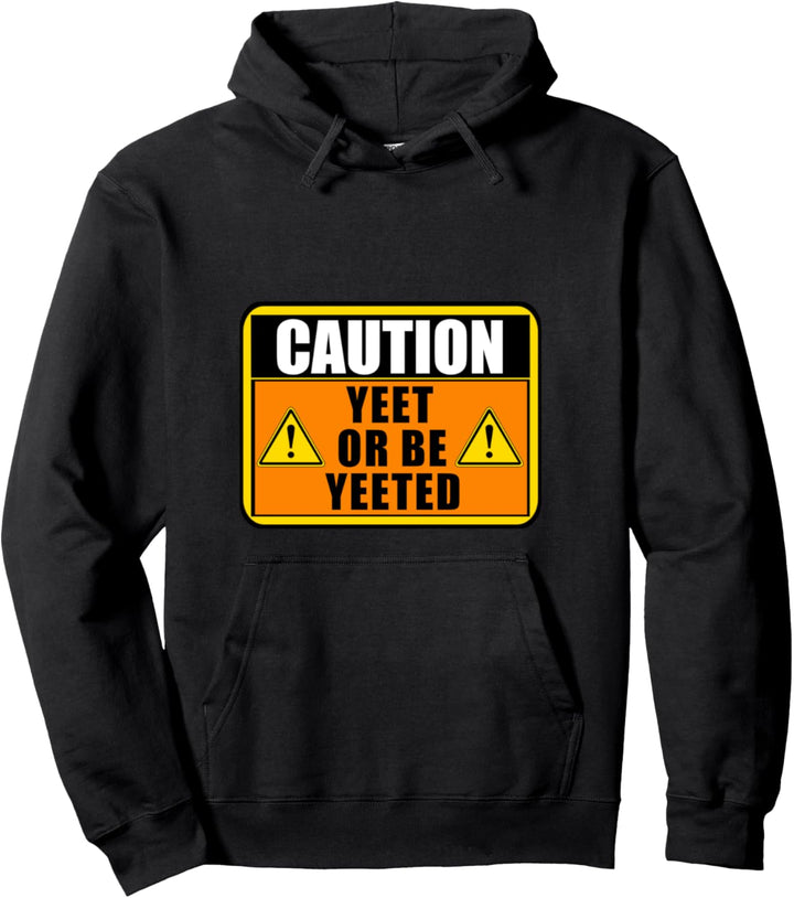 Yeet Or Be Yeeted Caution Trendy Meme Kids, Boys, Girls Pullover Hoodie