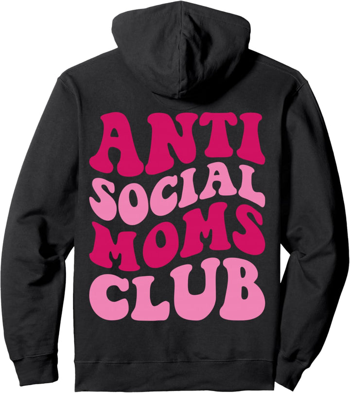 Anti Social Moms Club Funny Mom Spruch Frauen Groovy Apparel Pullover Hoodie