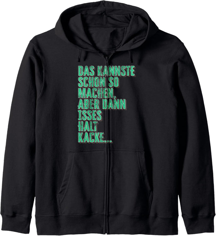 Das kannste schon so machen aber dann isses halt kacke Kapuzenjacke