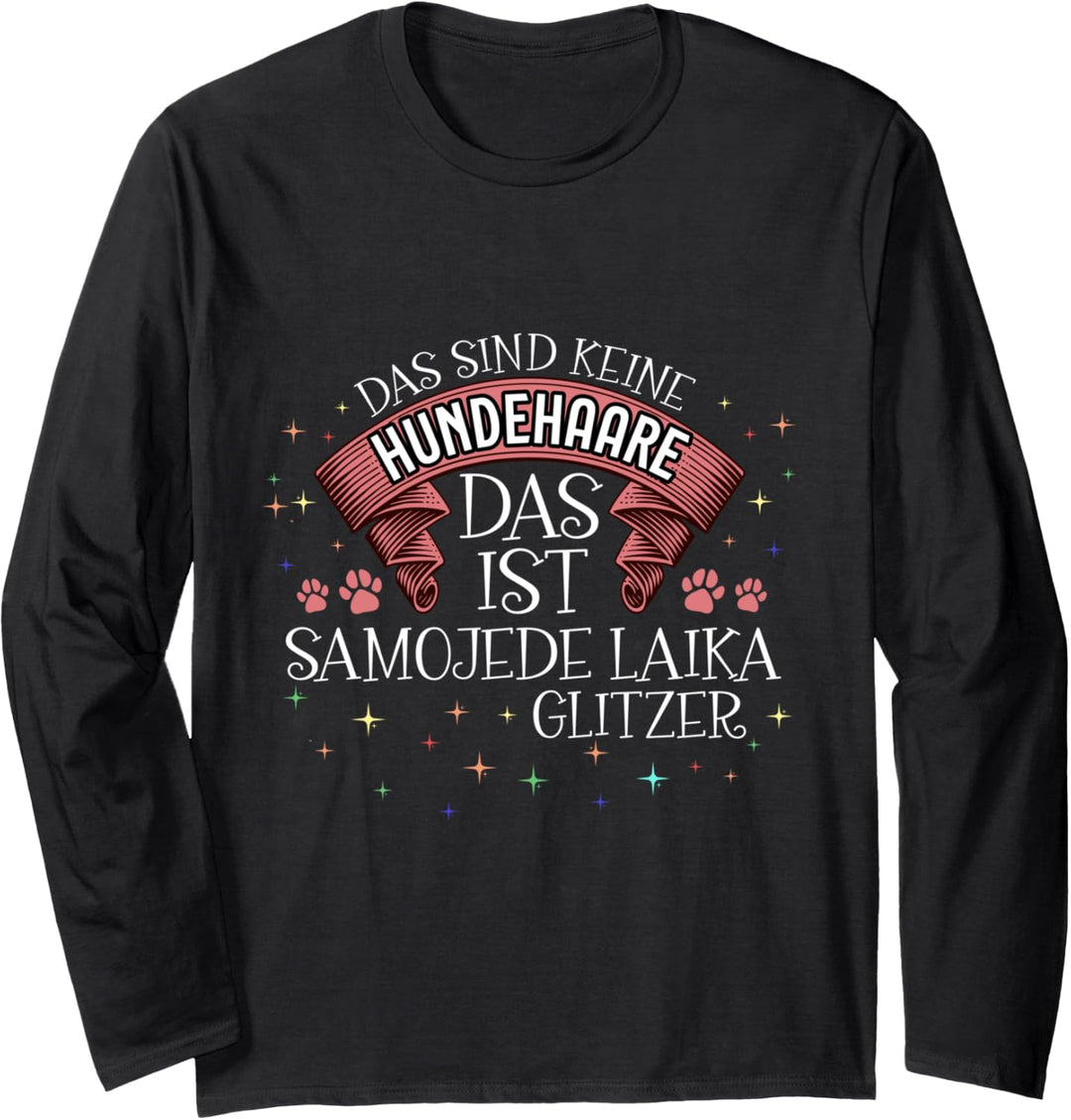 Das ist Samojede Glitzer Hund Hunde Hundemama Pfote Langarmshirt
