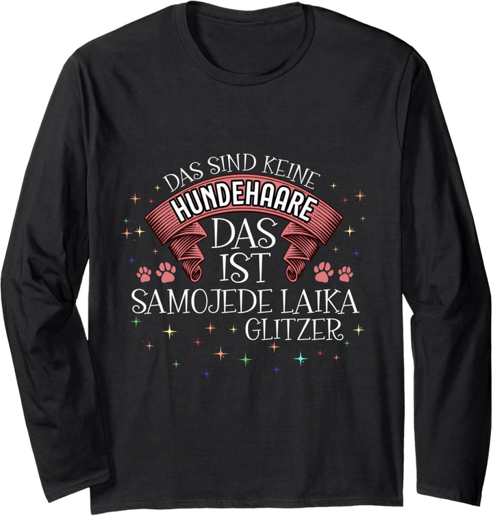 Das ist Samojede Glitzer Hund Hunde Hundemama Pfote Langarmshirt