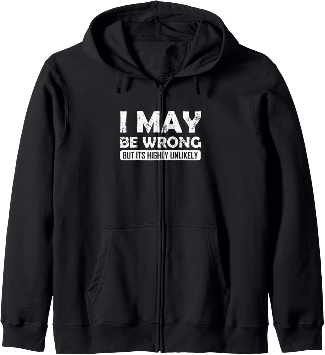 I may be wrong but it's highly unlikely Fun Gift Sarcasm Kapuzenjacke