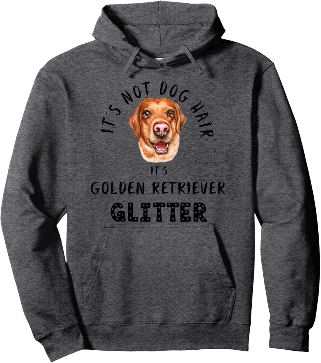 It's Not Dog Hair It's GOLDEN RETRIEVER Glitter Hunde Spruch Pullover Hoodie