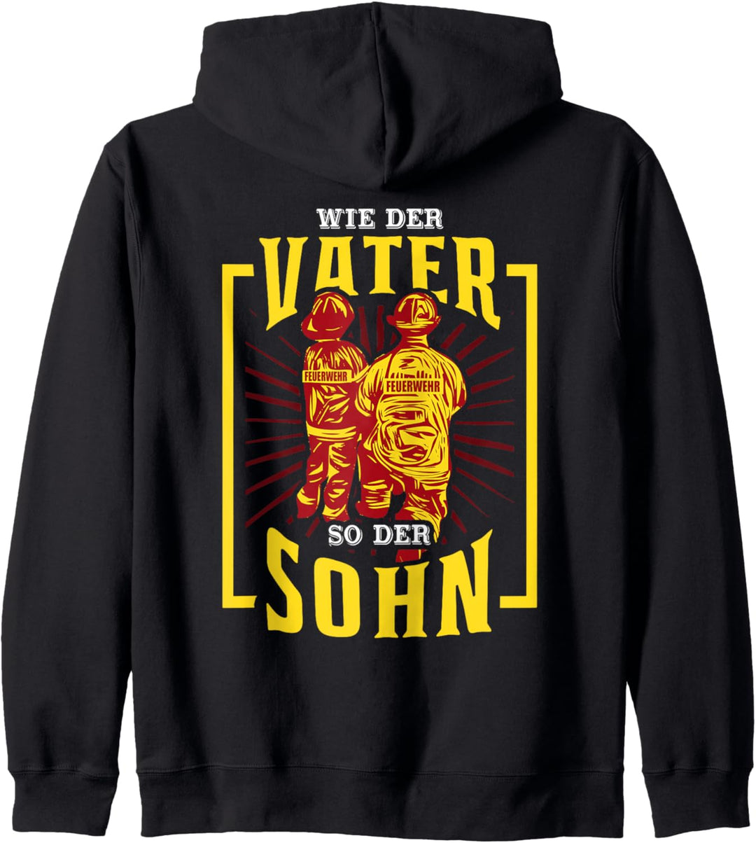 Wie der Vater so der Sohn - Feuerwehr Familie Geschenk Kapuzenjacke