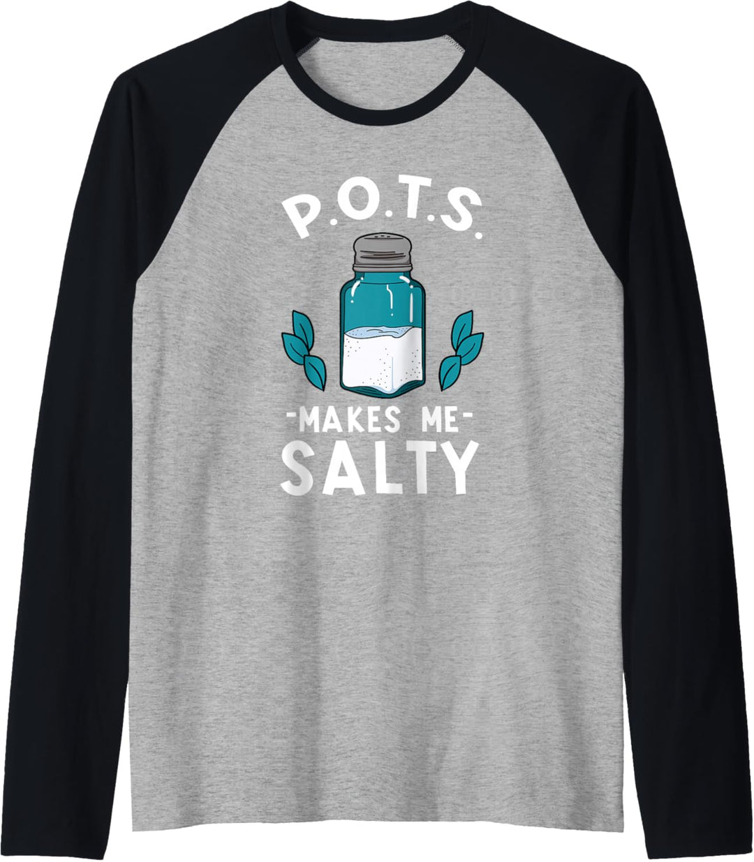 POTS Makes Me Salty POTS-Bewusstsein Dysautonomie Raglan