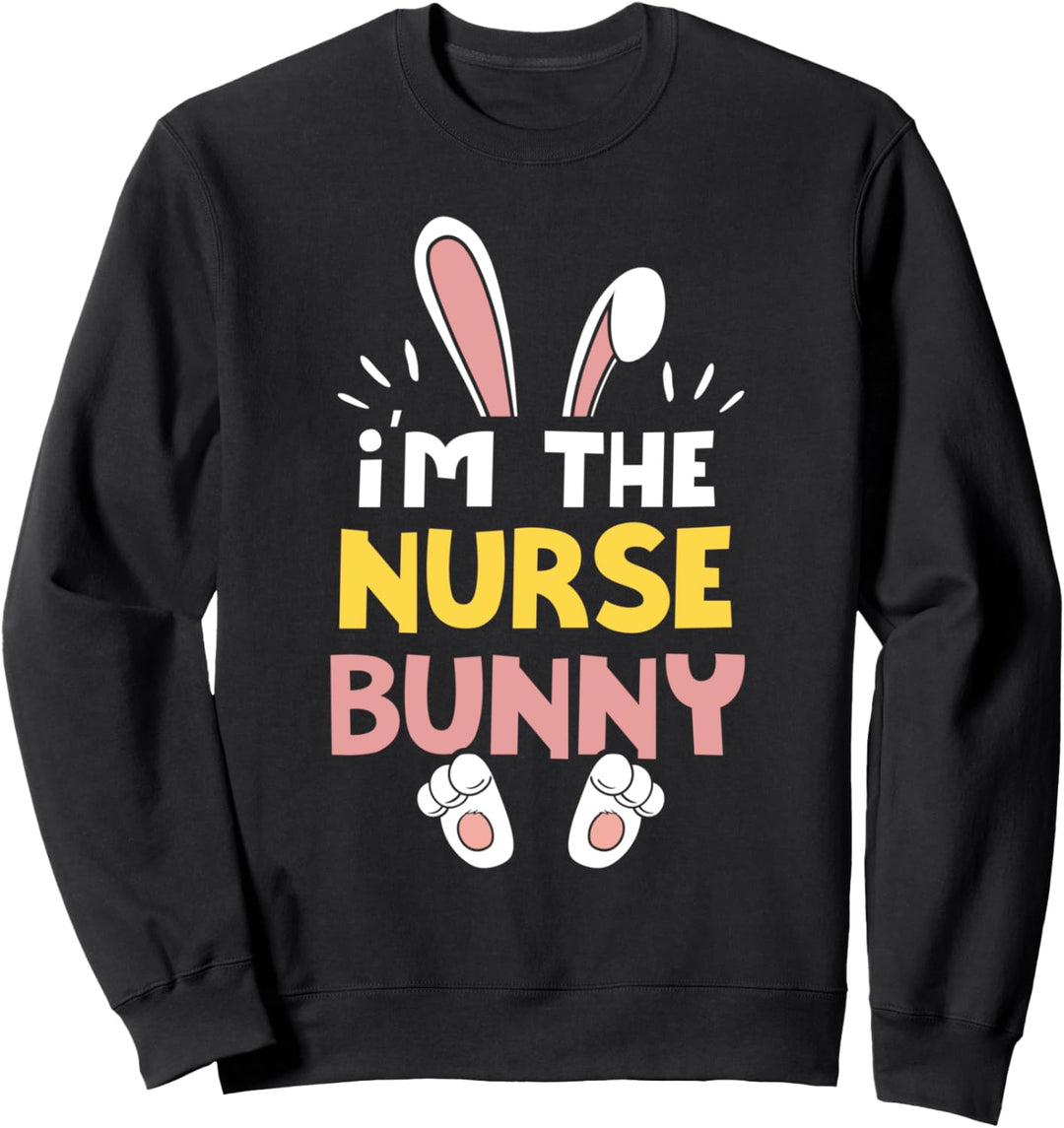 Ich bin die Krankenschwester Hase Pflege niedlich Ostern Tag Sweatshirt